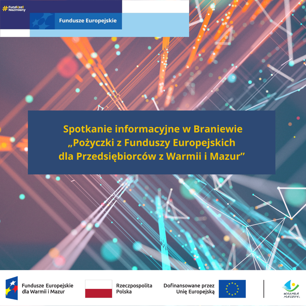 Zaproszenie na spotkanie „Pożyczki z Funduszy Europejskich dla Przedsiębiorców z Warmii i Mazur” 
